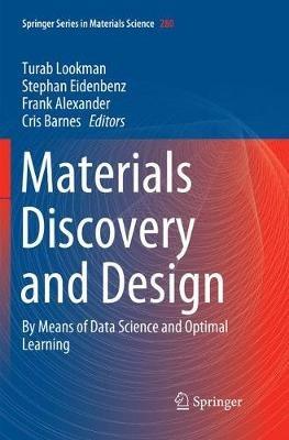 Materials Discovery and Design: By Means of Data Science and Optimal Learning - cover