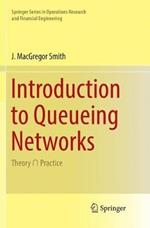 Introduction to Queueing Networks: Theory n Practice