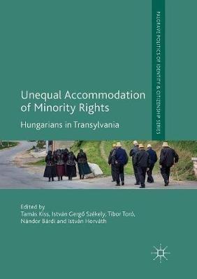Unequal Accommodation of Minority Rights: Hungarians in Transylvania - cover