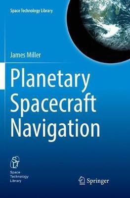 Planetary Spacecraft Navigation - James Miller - cover