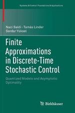 Finite Approximations in Discrete-Time Stochastic Control: Quantized Models and Asymptotic Optimality