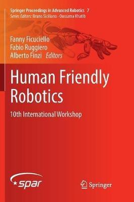 Human Friendly Robotics: 10th International Workshop - cover