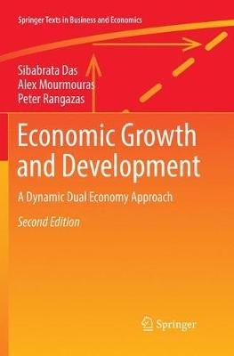 Economic Growth and Development: A Dynamic Dual Economy Approach - Sibabrata Das,Alex Mourmouras,Peter Rangazas - cover