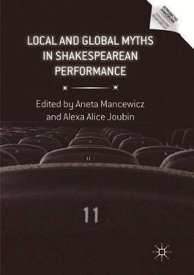 Local and Global Myths in Shakespearean Performance - cover
