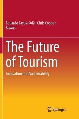 The Future of Tourism: Innovation and Sustainability - cover