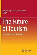 The Future of Tourism: Innovation and Sustainability