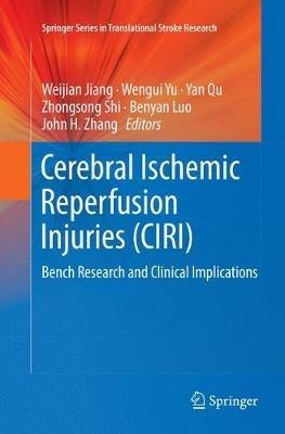 Cerebral Ischemic Reperfusion Injuries (CIRI): Bench Research and Clinical Implications - cover
