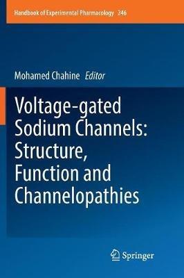 Voltage-gated Sodium Channels: Structure, Function and Channelopathies - cover