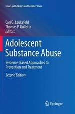 Adolescent Substance Abuse: Evidence-Based Approaches to Prevention and Treatment