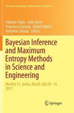 Bayesian Inference and Maximum Entropy Methods in Science and Engineering: MaxEnt 37, Jarinu, Brazil, July 09–14, 2017
