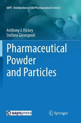 Pharmaceutical Powder and Particles - Anthony J. Hickey,Stefano Giovagnoli - cover
