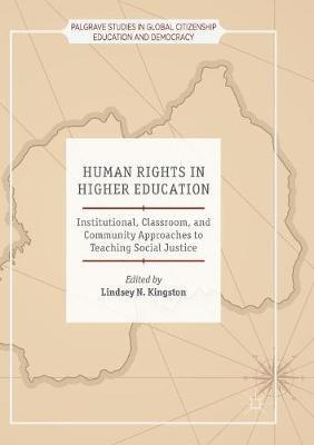 Human Rights in Higher Education: Institutional, Classroom, and Community Approaches to Teaching Social Justice - cover