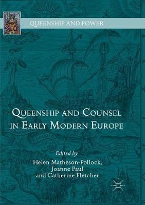Queenship and Counsel in Early Modern Europe - cover