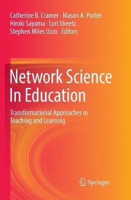 Network Science In Education: Transformational Approaches in Teaching and Learning - cover
