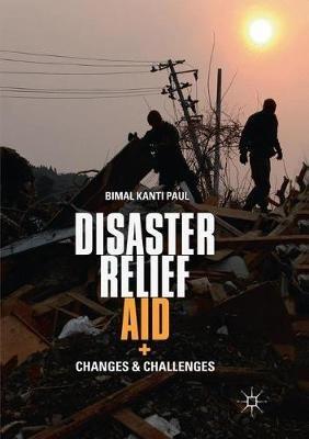 Disaster Relief Aid: Changes and Challenges - Bimal Kanti Paul - cover