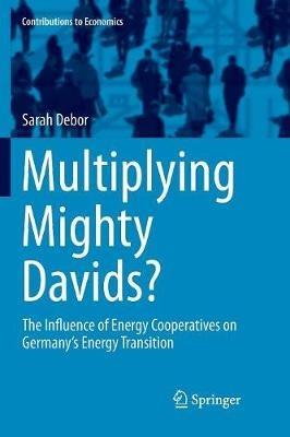 Multiplying Mighty Davids?: The Influence of Energy Cooperatives on Germany's Energy Transition - Sarah Debor - cover