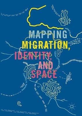 Mapping Migration, Identity, and Space - cover
