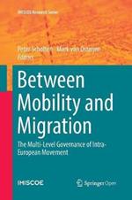 Between Mobility and Migration: The Multi-Level Governance of Intra-European Movement