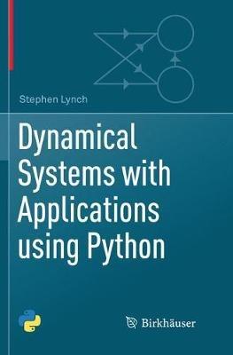 Dynamical Systems with Applications using Python - Stephen Lynch - cover