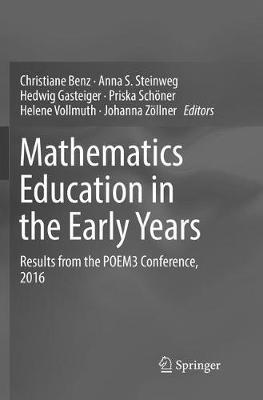 Mathematics Education in the Early Years: Results from the POEM3 Conference, 2016 - cover