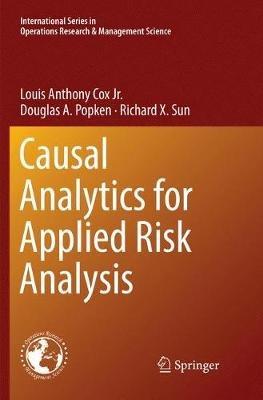 Causal Analytics for Applied Risk Analysis - Louis Anthony Cox Jr.,Douglas A. Popken,Richard X. Sun - cover