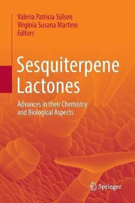 Sesquiterpene Lactones: Advances in their Chemistry and Biological Aspects - cover