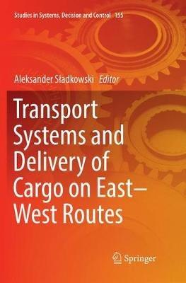 Transport Systems and Delivery of Cargo on East–West Routes - cover