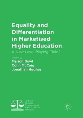 Equality and Differentiation in Marketised Higher Education: A New Level Playing Field? - cover