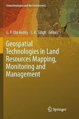 Geospatial Technologies in Land Resources Mapping, Monitoring and Management - cover