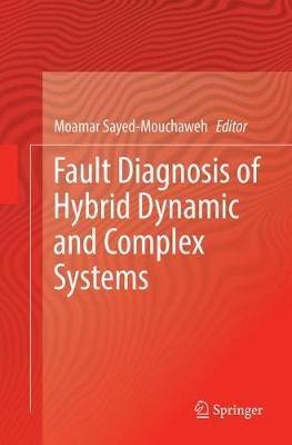 Fault Diagnosis of Hybrid Dynamic and Complex Systems - cover