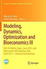 Modeling, Dynamics, Optimization and Bioeconomics III: DGS IV, Madrid, Spain, June 2016, and Bioeconomy VIII, Berkeley, USA, April 2015 – Selected Contributions