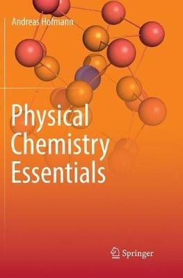 Physical Chemistry Essentials - Andreas Hofmann - cover