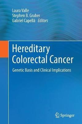 Hereditary Colorectal Cancer: Genetic Basis and Clinical Implications - cover