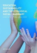 Education, Sustainability and the Ecological Social Imaginary: Connective Education and Global Change