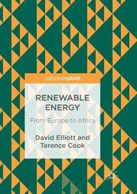 Renewable Energy: From Europe to Africa - David Elliott,Terence Cook - cover