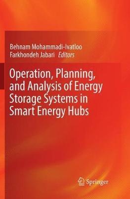 Operation, Planning, and Analysis of Energy Storage Systems in Smart Energy Hubs - cover