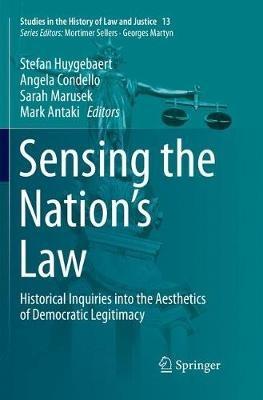 Sensing the Nation's Law: Historical Inquiries into the Aesthetics of Democratic Legitimacy - cover