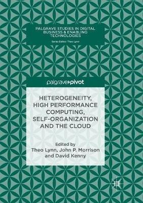 Heterogeneity, High Performance Computing, Self-Organization and the Cloud - cover