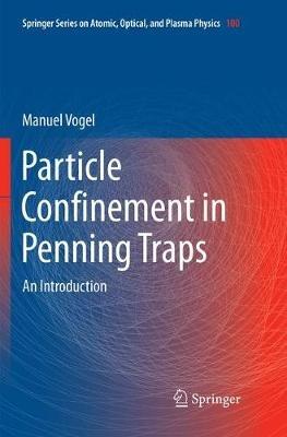 Particle Confinement in Penning Traps: An Introduction - Manuel Vogel - cover
