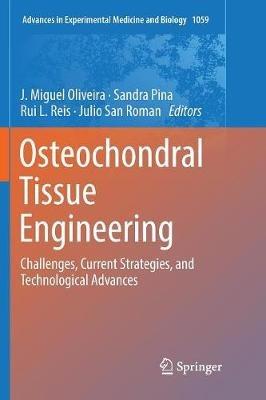 Osteochondral Tissue Engineering: Challenges, Current Strategies, and Technological Advances - cover