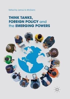 Think Tanks, Foreign Policy and the Emerging Powers - cover