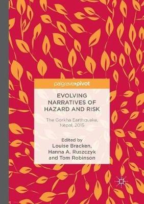 Evolving Narratives of Hazard and Risk: The Gorkha Earthquake, Nepal, 2015 - cover