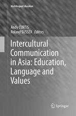 Intercultural Communication in Asia: Education, Language and Values