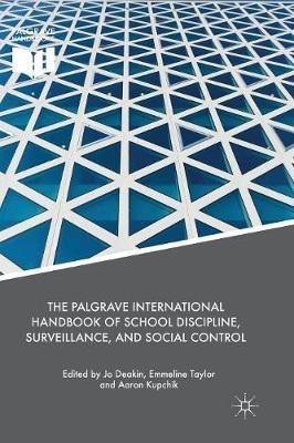 The Palgrave International Handbook of School Discipline, Surveillance, and Social Control - cover