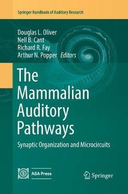 The Mammalian Auditory Pathways: Synaptic Organization and Microcircuits - cover