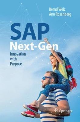SAP Next-Gen: Innovation with Purpose - Bernd Welz,Ann Rosenberg - cover