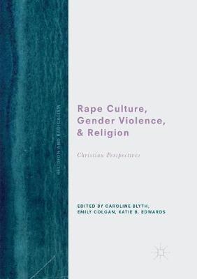 Rape Culture, Gender Violence, and Religion: Christian Perspectives - cover