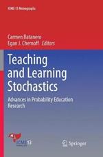 Teaching and Learning Stochastics: Advances in Probability Education Research