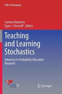 Teaching and Learning Stochastics: Advances in Probability Education Research - cover