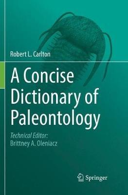 A Concise Dictionary of Paleontology - Robert L. Carlton - cover
